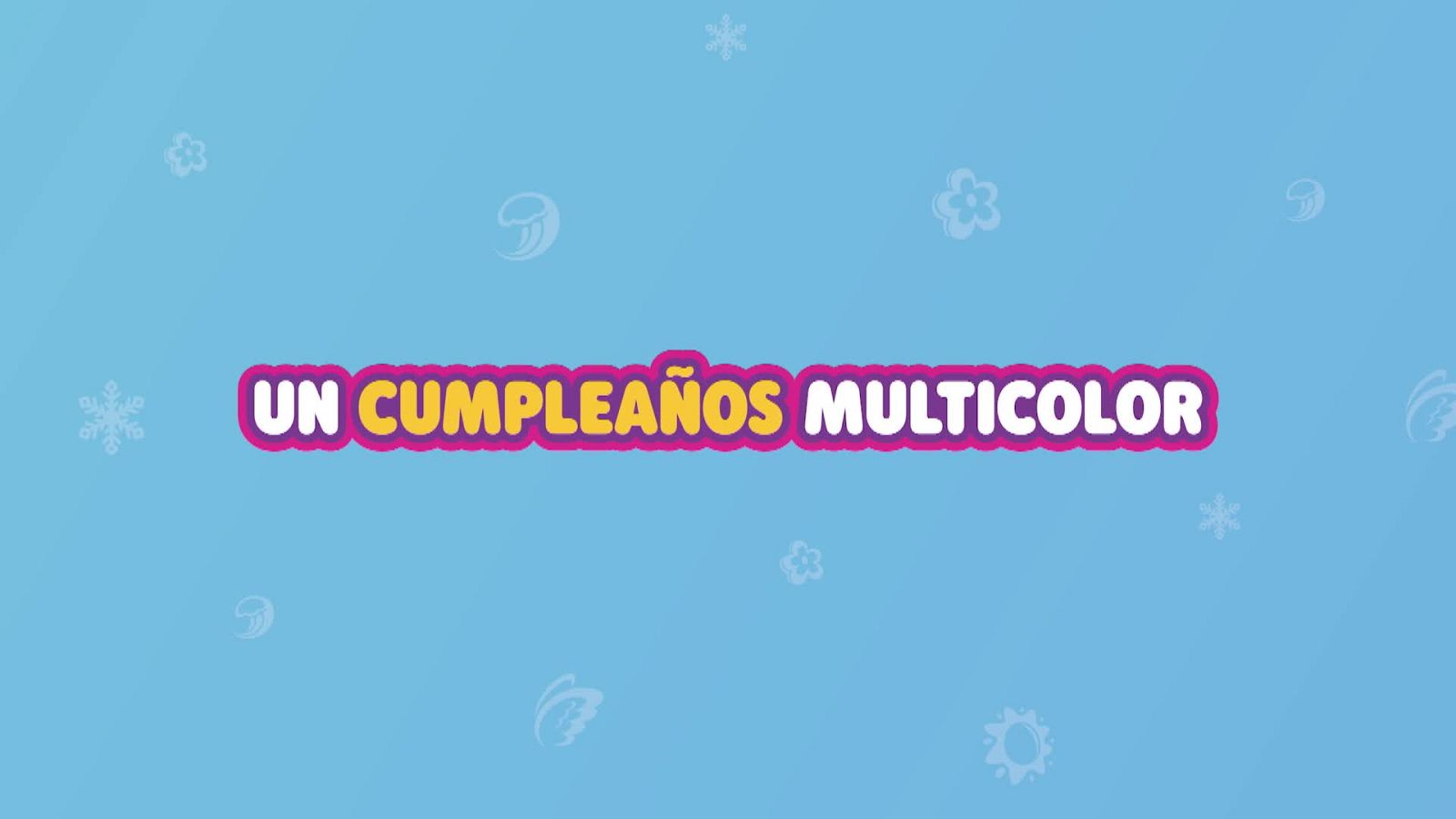 Un cumpleaños multicolor - Super Cute | Ver
