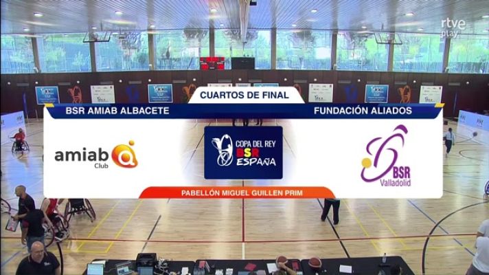 Baloncesto en silla de ruedas - Baloncesto en silla de ruedas - Copa del Rey. Cuartos de final. Fundación Aliados - Amiab Albacete