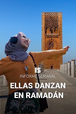 Informe Semanal - Ellas danzan en Ramadán