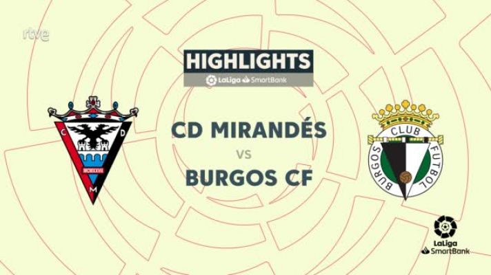 Resúmenes de LaLiga - Mirandés - Burgos: resumen del partido de la 37ª jornada