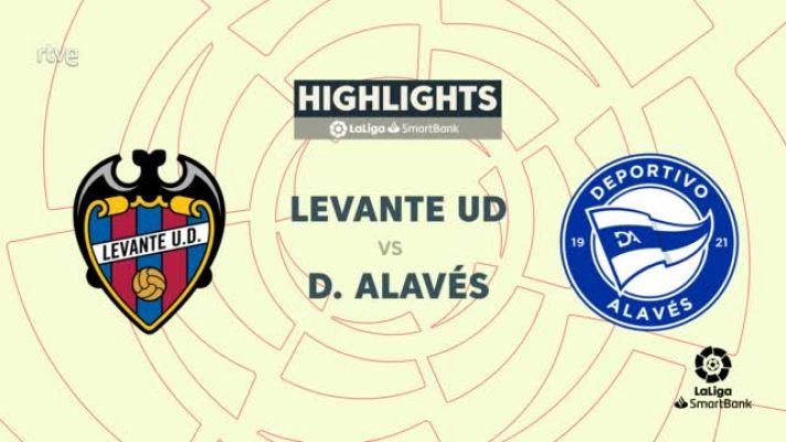 Resúmenes de LaLiga - Levante - Alavés: resumen del partido 38ª jornada de Segunda