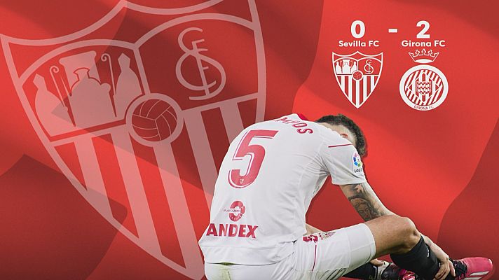 Noticias Andalucía - Sevilla FC 0 - Girona FC 2