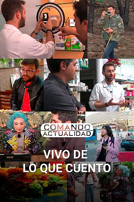 Comando Actualidad - Vivo de lo que cuento