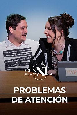 Gen Playz XL - Problemas de atención derivados de la adicción a pantallas