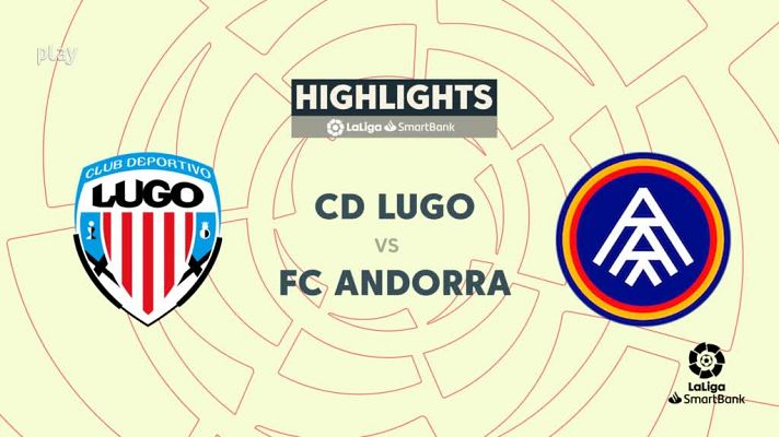 Resúmenes de LaLiga - Lugo - Andorra: resumen del partido, 39ª jornada