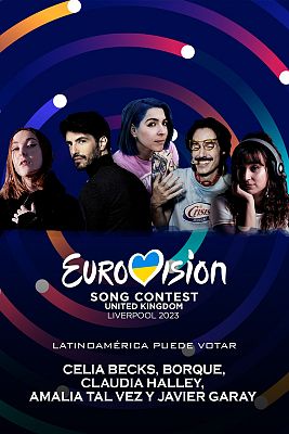 Eurovisión - Eurovisión 2023: ¡Latinoamérica pude votar!