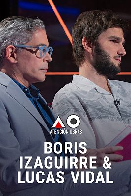 Atención obras - Lucas Vidal y Boris Izaguirre
