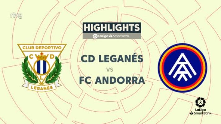 Resúmenes de LaLiga - Leganés - Andorra: resumen partido 41ª jornada Segunda