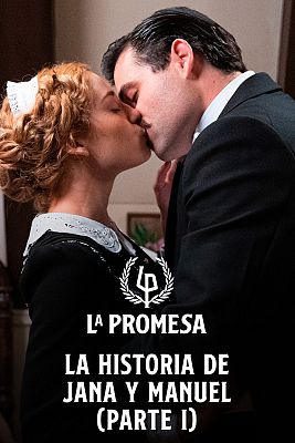 La promesa - La historia de Jana y Manuel: Parte 1