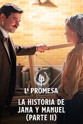 La promesa - La historia de Jana y Manuel: Parte 2
