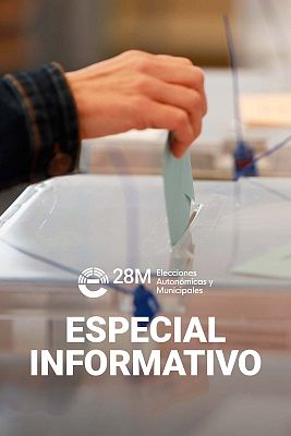 Especiales informativos - 28M Elecciones autonómicas y municipales
