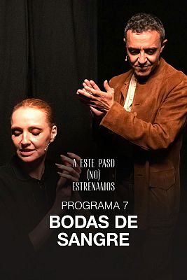 A este paso (no) estrenamos - Bodas de sangre
