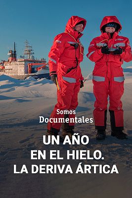 Somos Documentales - Un año en el hielo. La deriva ártica