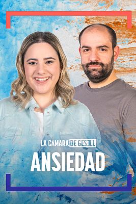 La cámara de Gesell - Ansiedad