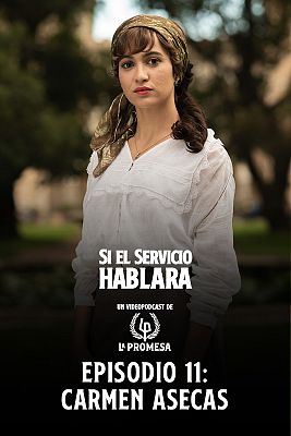 Si el servicio hablara ... - Episodio 11: Carmen Asecas