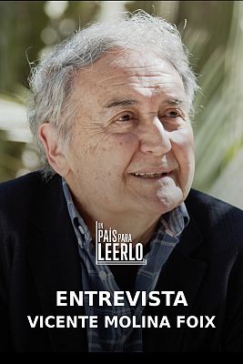 Un país para leerlo - Entrevista a Vicente Molina Foix