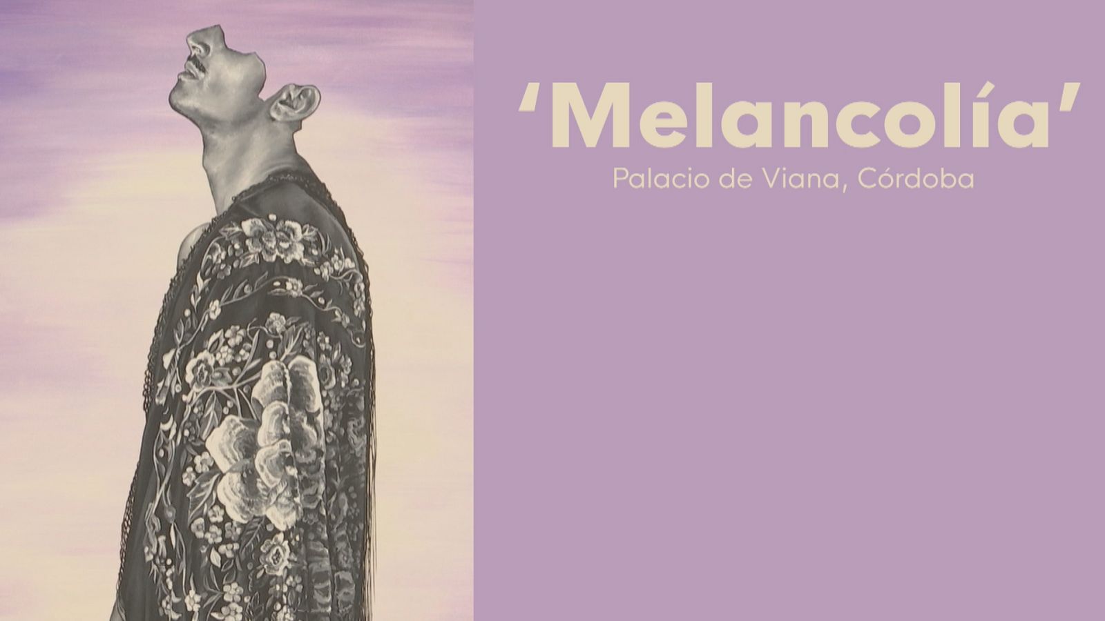 Exposición 'Melancolía' en Córdoba - Ver ahora