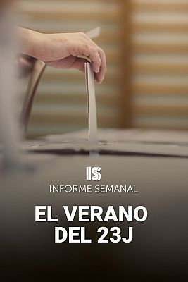 Informe Semanal - El verano del 23J