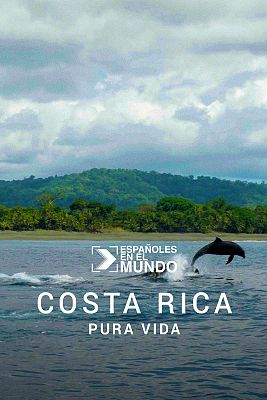 Españoles en el mundo - Costa Rica, pura vida