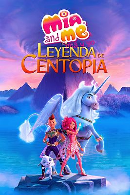 Mia and me: La leyenda de Centopia