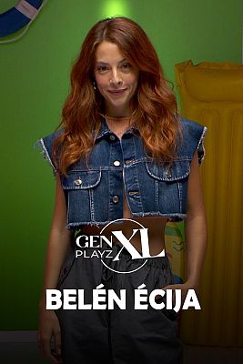 Gen Playz XL - Entrevista a Belén Écija