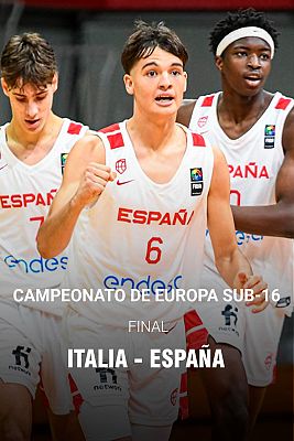 Baloncesto en RTVE - Cto. de Europa Sub-16 Masculino. Final: Italia - España