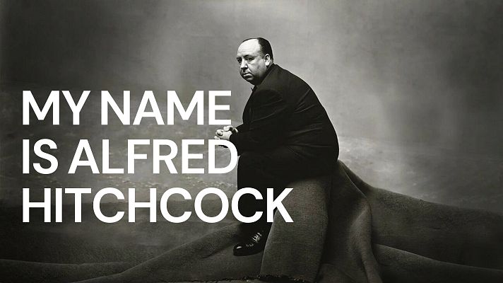 Días de cine - Días de cine: Mi nombre es Alfred Hitchcock