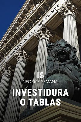 Informe Semanal - Investidura o tablas
