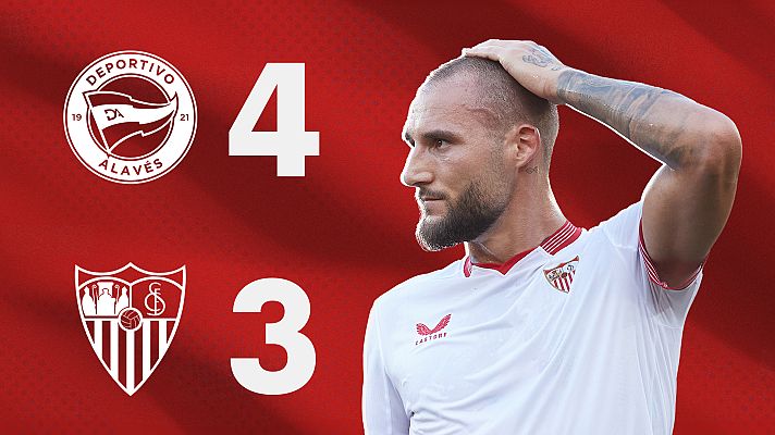 Noticias Andalucía - Deportivo Alavés 4 - Sevilla FC 3