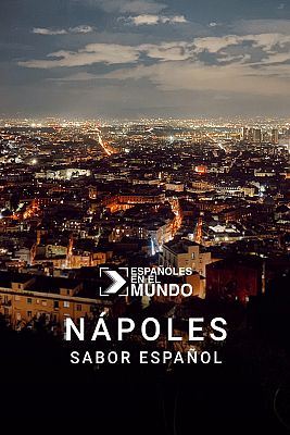 Españoles en el mundo - Nápoles, sabor español