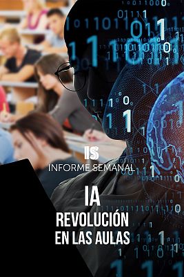 Informe Semanal - IA, la revolución en las aulas