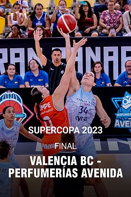 Baloncesto en RTVE - Supercopa esp. fem. Final: Valencia - Perfumerías Avenida