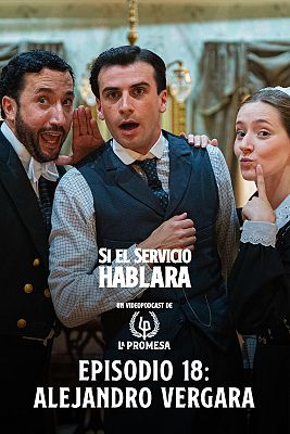 Si el servicio hablara ... - Episodio 18: Alejandro Vergara