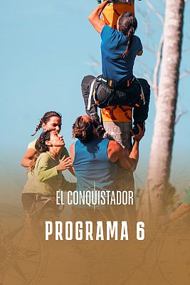 El conquistador - Programa 6