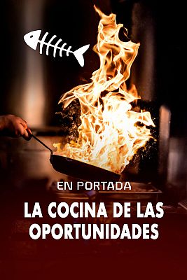 En portada - La cocina de las oportunidades