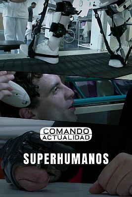 Comando Actualidad - Superhumanos
