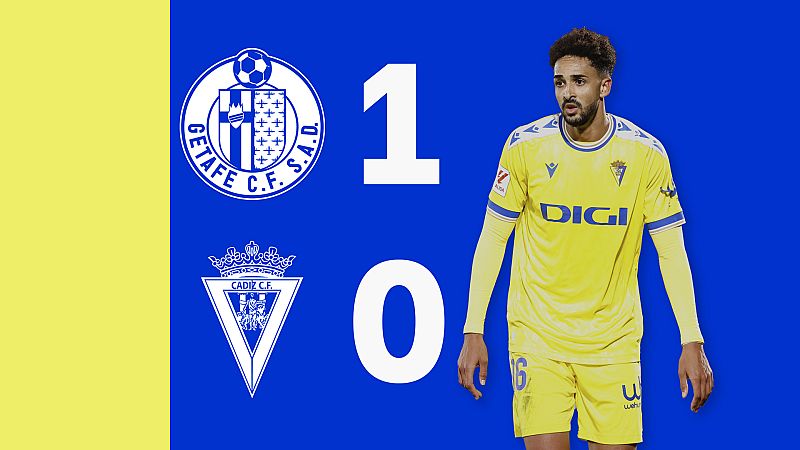 Getafe 1 - Cádiz CF 0 - Ver ahora