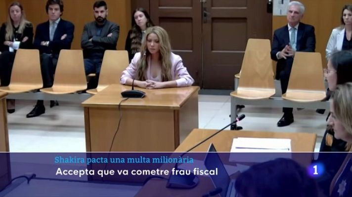 L'Informatiu - Shakira pacta una multa milionària, accepta que va cometre frau fiscal i evita la presó