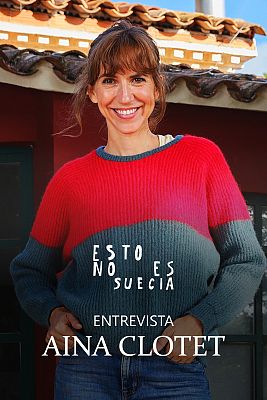 Esto no es Suecia - Esto no es Suecia: Entrevista a Aina Clotet