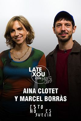 Late Xou con Marc Giró - Aina Clotet y Marcel Borràs presentan 'Esto no es Suecia'