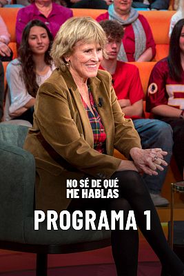 No sé de qué me hablas - Programa 1