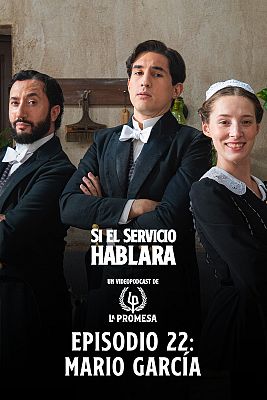 Si el servicio hablara ... - Episodio 22: Mario García