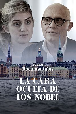 Somos Documentales - La cara oculta de los Nobel