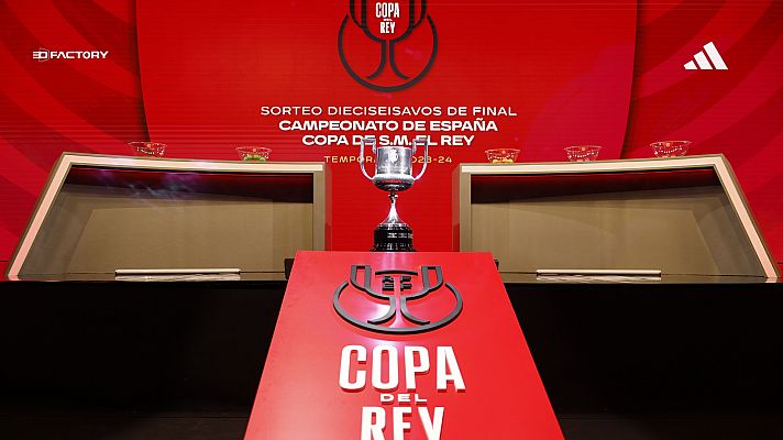 Copa del Rey - Sorteo Copa del Rey 1/16 de Final