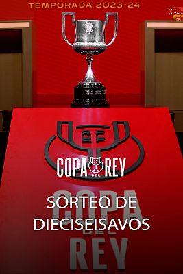 Copa del Rey - Sorteo Copa del Rey 1/16 de Final