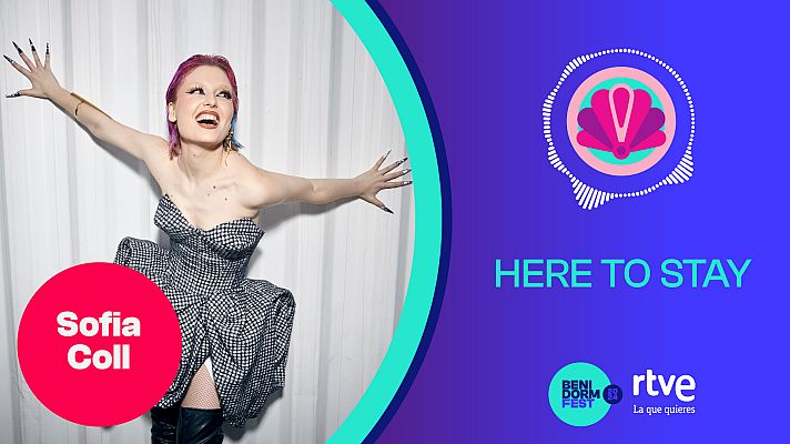 Benidorm Fest - Sofia Coll interpreta "HERE TO STAY"