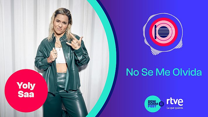 Benidorm Fest 2024 | \"No Se Me Olvida\", vídeo musical de la canción de Yoly Saa - Ver ahora