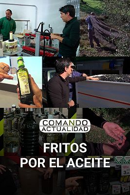Comando Actualidad - Fritos por el aceite