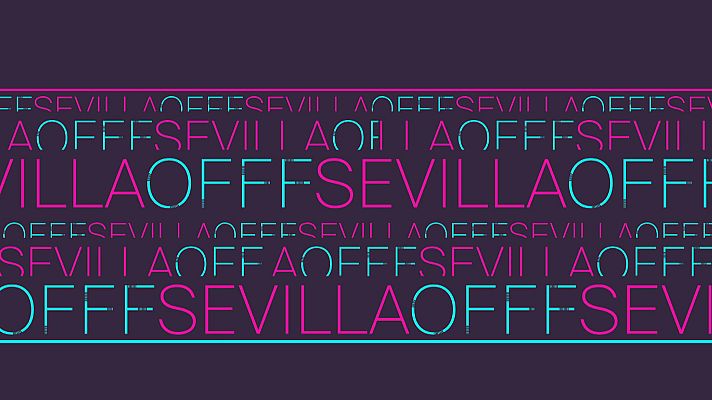 Noticias Andalucía - "OFFF Sevilla". Sexta edición