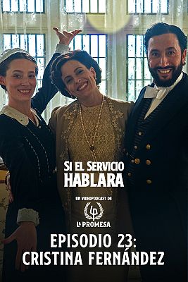 Si el servicio hablara ... - Episodio 23: Cristina Fernández
